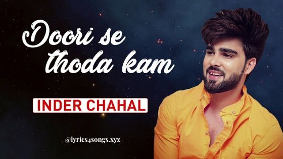 दूरी से थोडा कम / DOORI SE THODA KAM LYRICS – Inder Chahal | Lyrics4Songs.xyz दूरी से थोडा कम / DOORI SE THODA KAM LYRICS – Inder Chahal | Lyrics4Songs.xyz