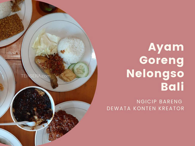 Dkk Ngibar Ngicip Bareng Ayam Goreng Nelongso Bali