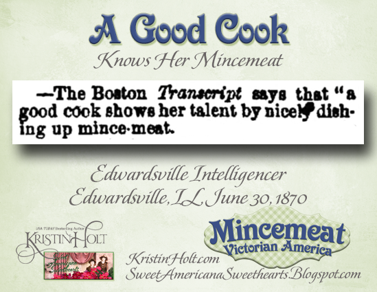 Kristin Holt | Mincemeat: Victorian America. A good cook knows her mincemeat! Edwardsville Intelligencer, 1870