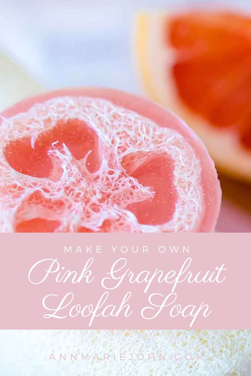 DIY Pink Grapefruit Loofah Soap