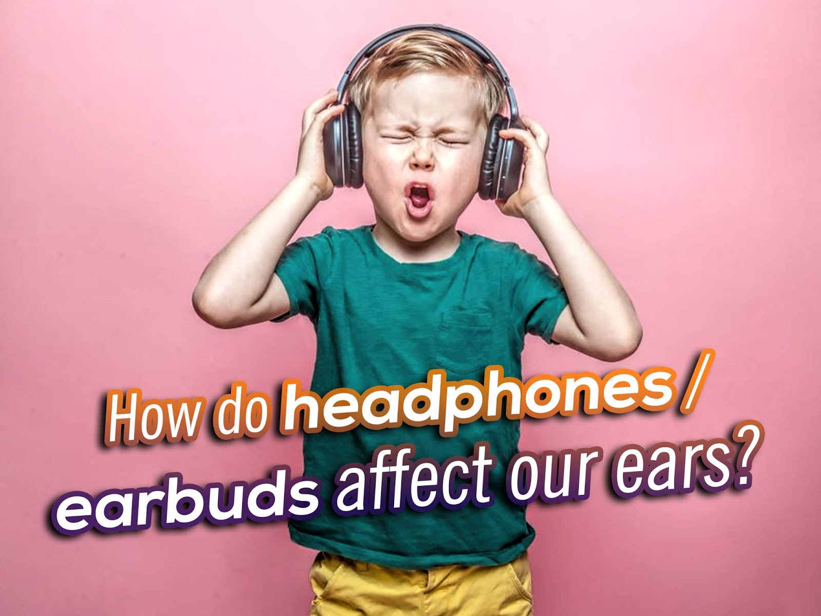 How do headphones/ earbuds affect our ears? Goldsmth's Blog