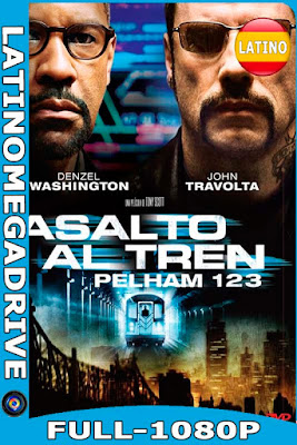 Asalto Al Tren Pelham 123 [2009] Latino HD [1080P] [GoogleDrive] [Mega] DizonHD