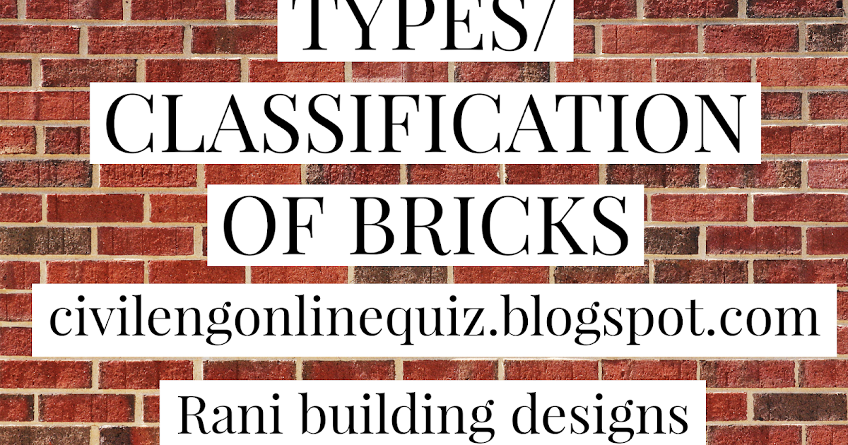 CLASSIFICATION OF BRICKS CIVIL ENGINEERING ONLINE QUIZ