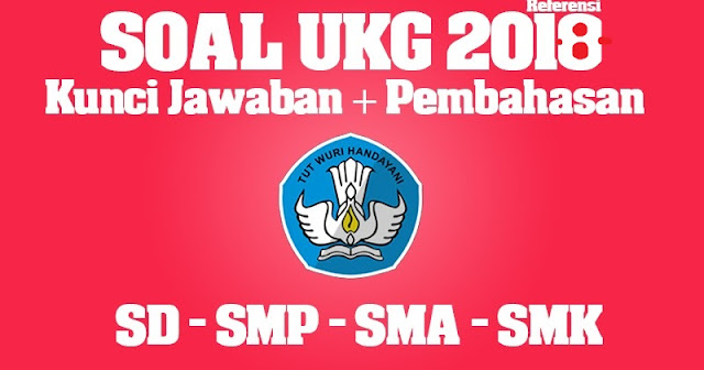 Lengkap Soal Latihan Ukg 2019 Guru Tk Paud Sd Smp Dan Sma 2019 Sekaligus Pembahasannya Portal Guru Indonesia