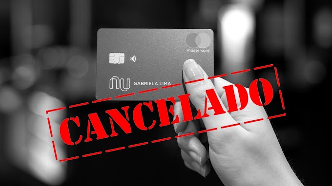 Porque o Nubank pode fazer o cancelamento da sua NuConta? 