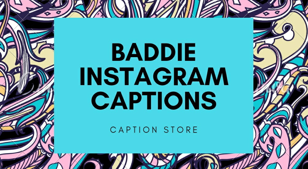baddie instagram captions