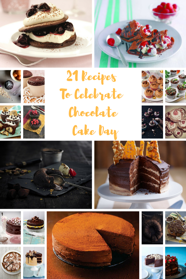 21 Recipes To Celebrate Chocolate Cake Day