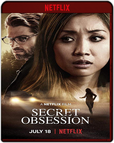 Secret Obsession (2019) 1080p NF WEB-DL Dual Latino-Inglés [Subt. Esp] (Drama. Thriller)
