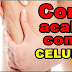 O que comer para acabar com a celulite