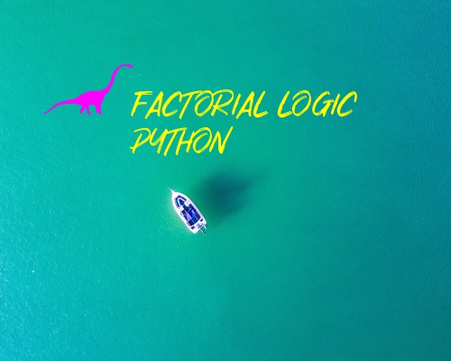 Python Improved Logic to Calculate Factorial