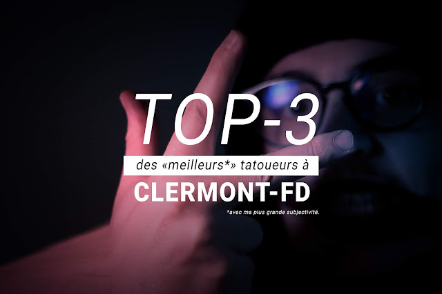 Top-3 tatoueurs Clermontois