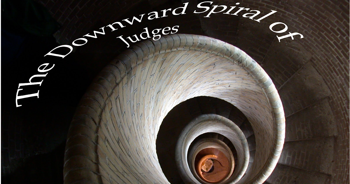 Contemplatives in the World Lecture Six The Downward Spiral of Judges