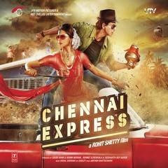 Chennai Express , audio song of chennai express