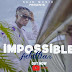 AUDIO: Achillian – IMPOSSIBLE