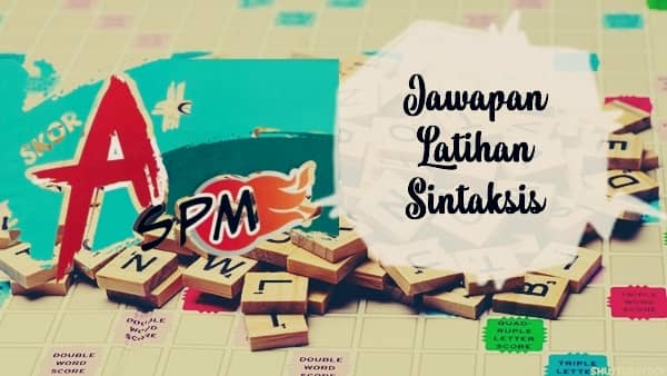 Jawapan Latihan Sintaksis Tatabahasa SPM KSSM