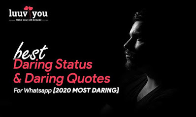 Best Daring Status And Daring Quotes For Whatsapp