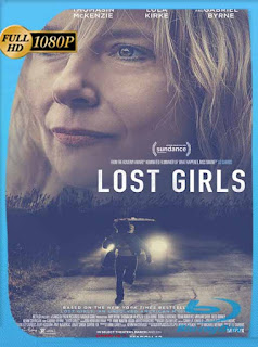 Chicas Perdidas (Lost Girls) (2020) HD [1080p] Latino [GoogleDrive] SXGO