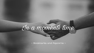 In a moment's time - short story - Bookmarks and Popcorns