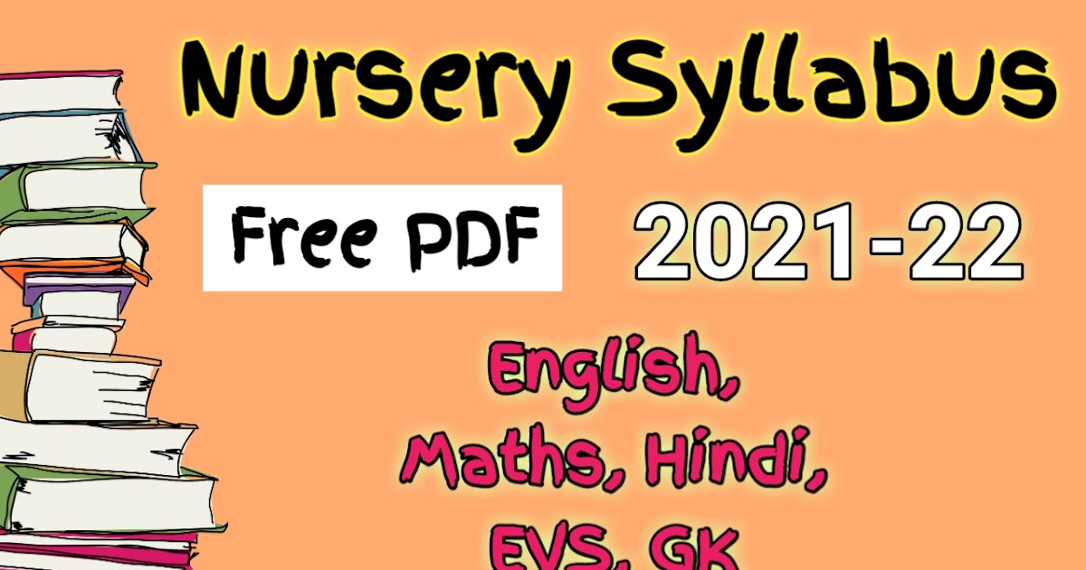 Nursery syllabus 2021 22