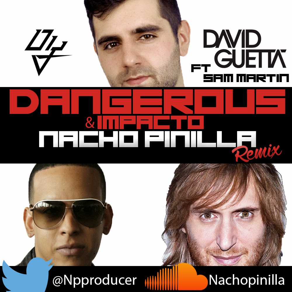 David Guetta ft Sam Martin - Dangerous (Nacho Pinilla Special RMX)