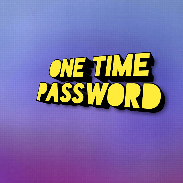 About One Time Password, OTP Meaning
