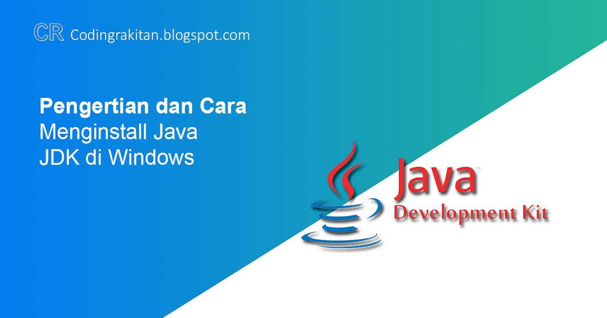 Pengertian dan Cara Menginstall Java JDK di Windows ~ CODING RAKITAN ...