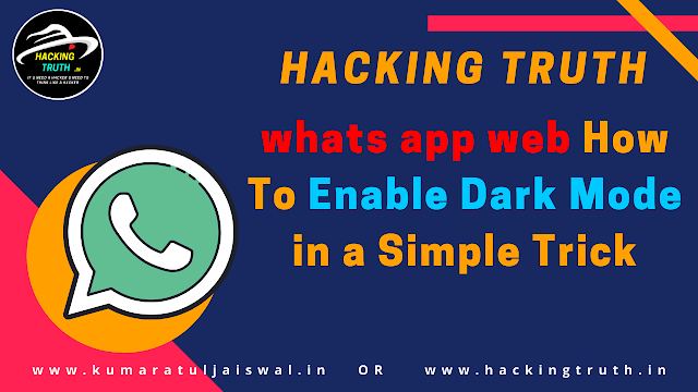whats app web How to Enable Dark Mode in a Simple Trick
