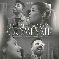 Baixar Música Gospel Defendei-nos No Combate (Playback) - Padre Rodrigo Natal, Canthares, Eliana Ribeiro Mp3