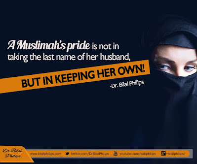 A Muslimah's pride is not in taking the last name of her husband, But in Keeping her own| Islamic Marriage Quotes by Ummat-e-Nabi.com