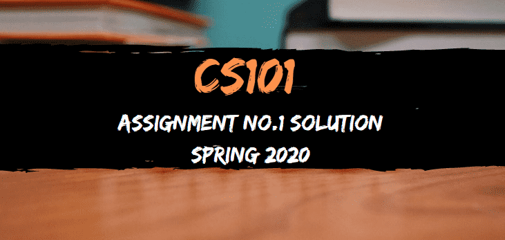 Vu cs101 assignment 1 solution spring 2020 picture