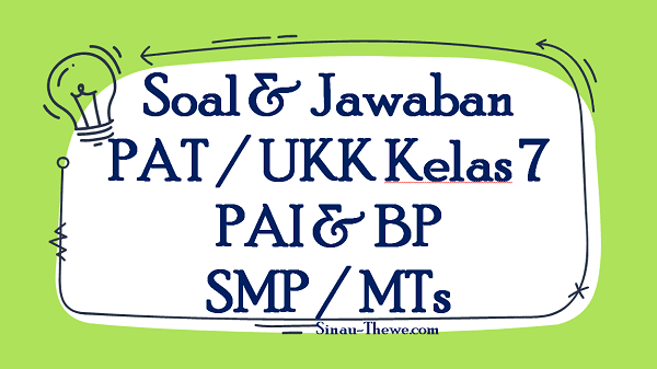 Soal Jawaban Pat Ukk Pai Kelas 7 Smp Mts 2021 Sinau Thewe Com