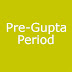Pre-Gupta Period