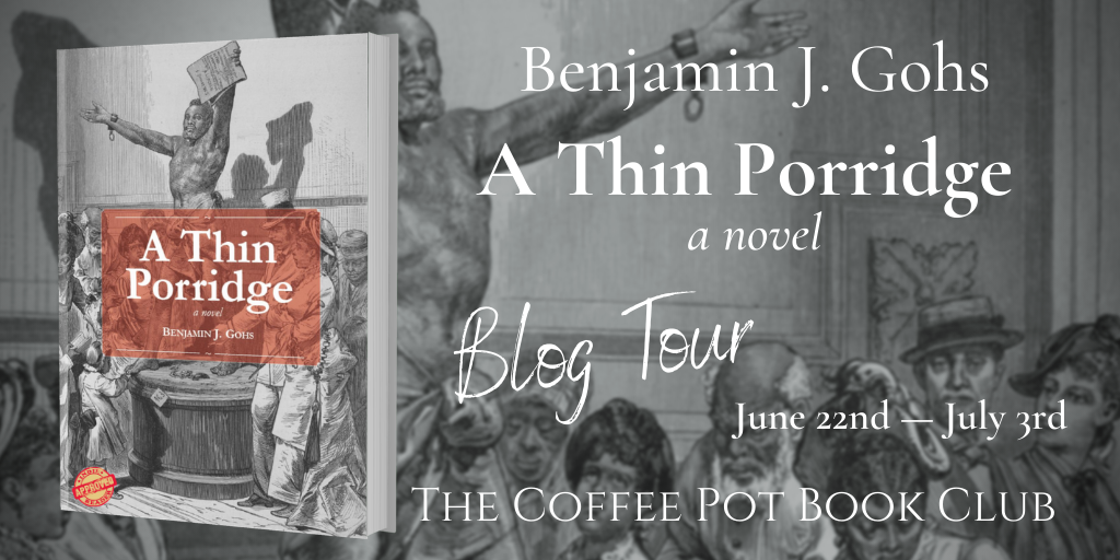 Coffee Pot Book Club A Thin Porridge by Benjamin J. Gohs