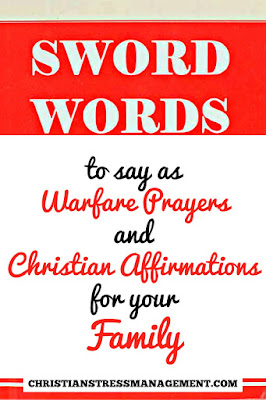 SWORD WORDS from the Bible to say as Warfare Prayers and Christian Affirmations for your Family