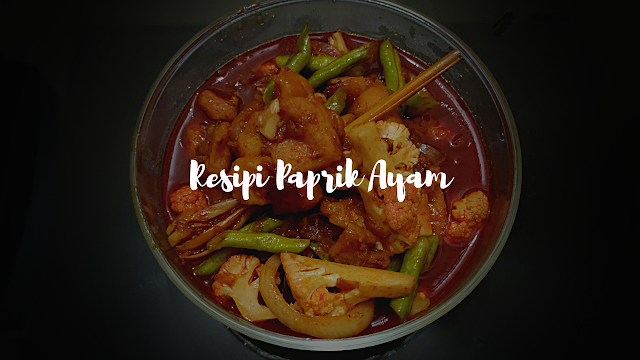 Resipi Paprik Ayam Resipi Paprik Ayam