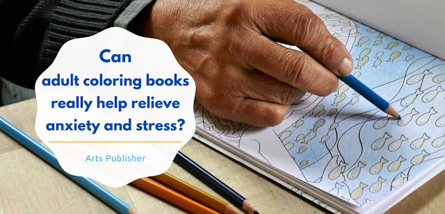 Can adult coloring books really help relieve anxiety and stress?