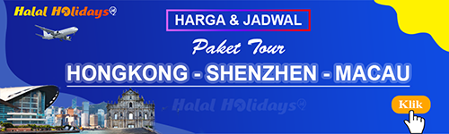 Jadwal dan Harga Paket Wisata Halal Tour Hongkong Shenzhen Macau China