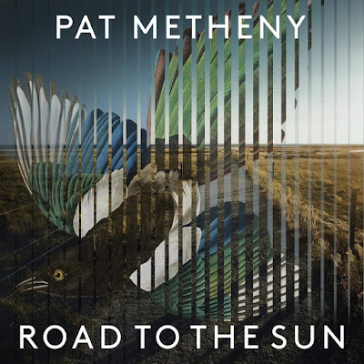 Pat Metheny Road To The Sun Album