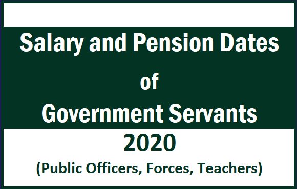 Salary and Pension Dates : Public Servants 2020