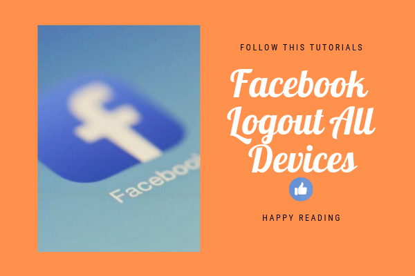 How to Logout From All Devices Facebook - Akcave