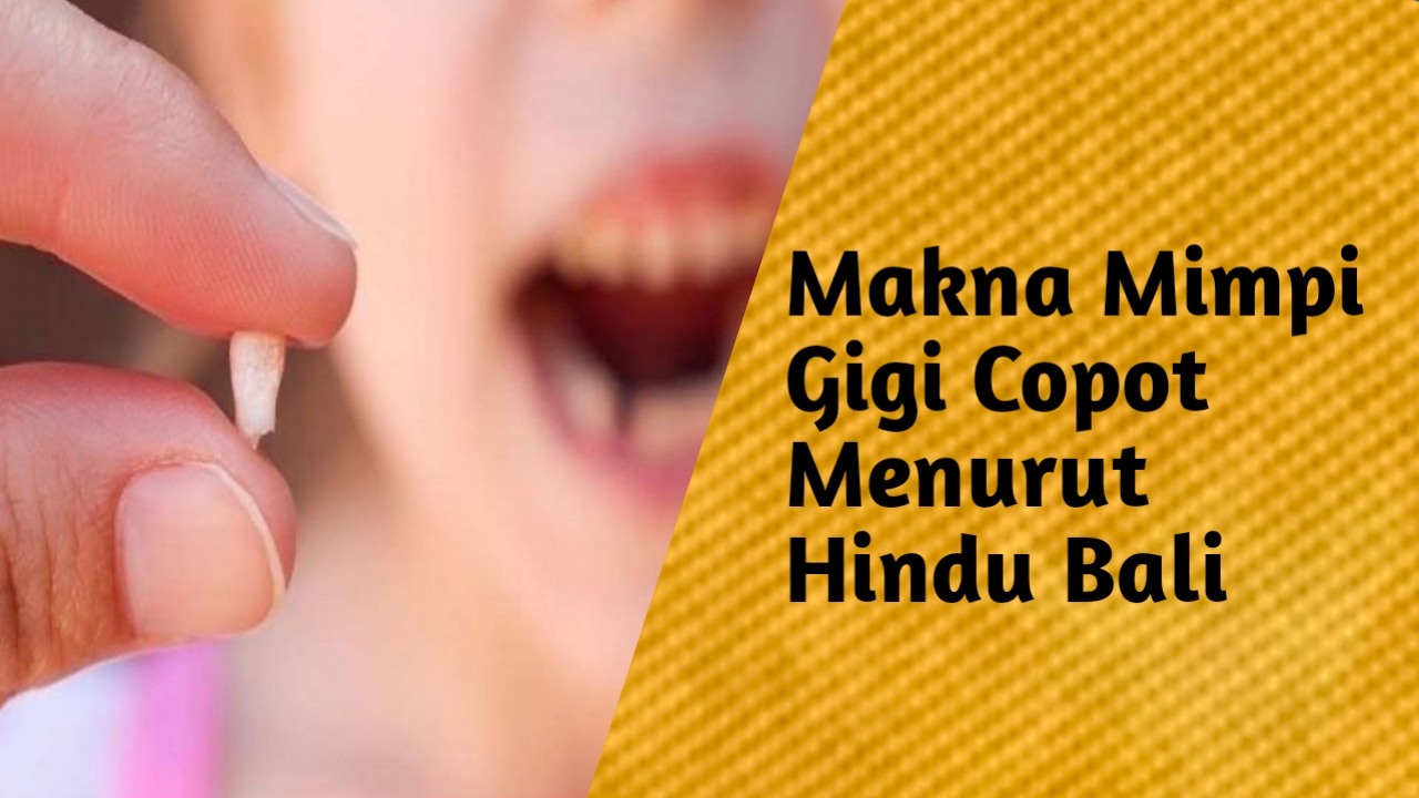 16+ Tafsir Mimpi Gigi Copot Bagian Atas Anka Togel