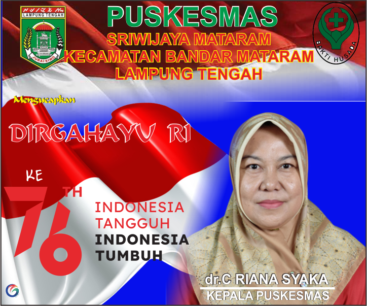 PUSKESMAS SRIWIJAYA MATARAM MENGUCAPKAN HUT RI KE-76