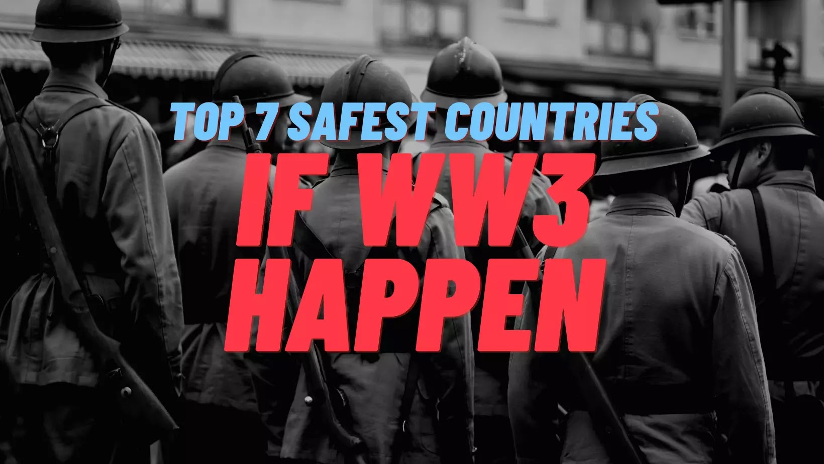 Top 7 Safest Countries in The World If WW3 Breaks Out