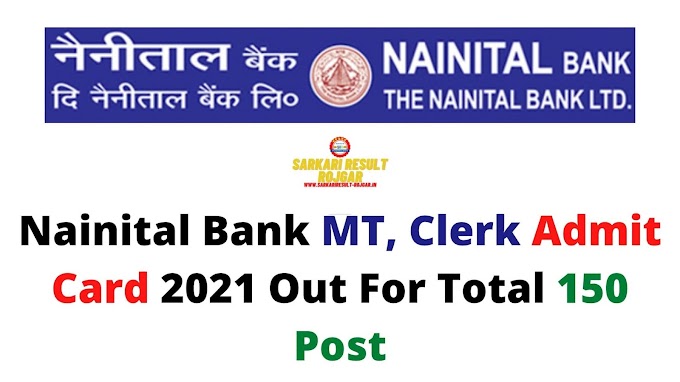 Nainital Bank MT, Clerk Admit Card 2021 Out For Total 150 Post