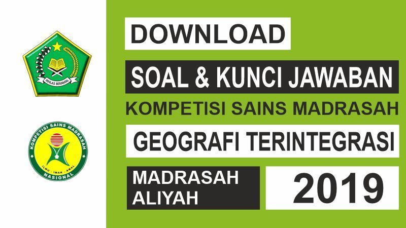 Download Soal Dan Kunci Jawaban Ksm Ma Geografi Terintegrasi Tahun 2019 Tingkat Kabupaten Kota M4th Lab