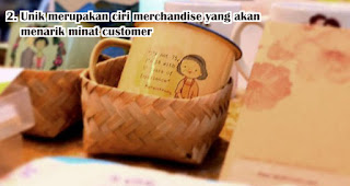 Harus Unik merupakan ciri merchandise yang akan menarik minat customer