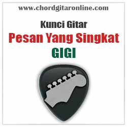 Chord Kunci Gitar Gigi Pesan Yang Singkat Chord Gitar Online