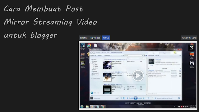 cara membuat Mirror Streaming video untuk blogger