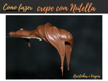 como fazer crepe com nutella