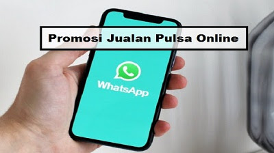 22 Kata Kata Promosi Jualan Pulsa Di Whatsapp Dan Facebook Meujampu Com 22 Kata Kata Promosi Jualan Pulsa Di Whatsapp Dan Facebook Meujampu Com
